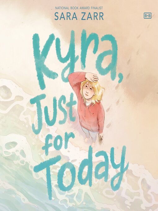 Title details for Kyra, Just for Today by Sara Zarr - Available